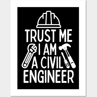 Trust me i am a civil engineer Posters and Art